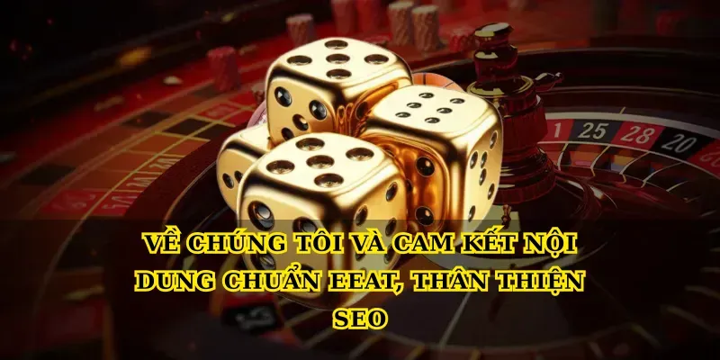 Ve-Chung-Toi-Va-Su-Menh-Nang-Tam-Trai-Nghiem-Nguoi-Choi ve-chung-toi-va-cam-ket-noi-dung-chuan-eeat-than-thien-seo